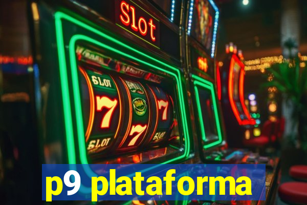 p9 plataforma